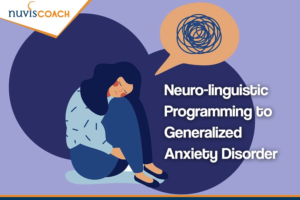Neuro-linguistic Programming to Generalized Anxiety Disorder